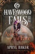 Ashes of Fate di Havenwood Falls Collective edito da ANG'DORA PROD LLC