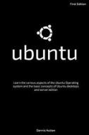 Ubuntu di Dennis Hutten edito da Createspace Independent Publishing Platform