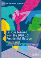Lessons Learned from the 2020 U.S. Presidential Election edito da Springer International Publishing