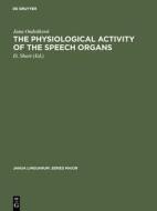 The physiological activity of the speech organs di Jana Ondráková edito da De Gruyter Mouton