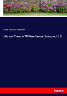 Life and Times of William Samuel Johnson, LL.D. di Eben Edwards Beardsley edito da hansebooks