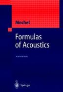 Formulas of Acoustics di Fridolin P. Mechel, F. P. Mechel edito da Springer