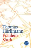Fräulein Stark di Thomas Hürlimann edito da FISCHER Taschenbuch