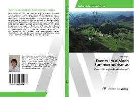 Events im alpinen Sommertourismus di Kolja Koglin edito da AV Akademikerverlag