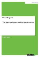 The Kanban System and its Requirements di Manuel Ringwald edito da GRIN Publishing