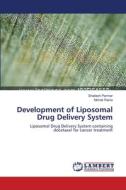 Development of Liposomal Drug Delivery System di Shailesh Parmar, Mohak Raina edito da LAP Lambert Academic Publishing