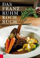 Das Franz Ruhm Kochbuch di Franz Ruhm edito da Orac Verlag