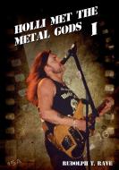 Holli met the Metal Gods I di Rudolph T. Rave edito da tredition
