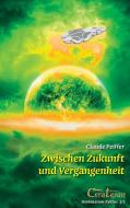 Zwischen Zukunft  und Vergangenheit di Claude Peiffer edito da Books on Demand