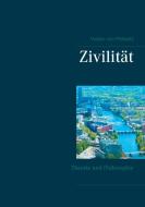 Zivilität di Volker von Prittwitz edito da Books on Demand