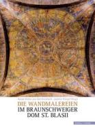 Die Wandmalereien Im Braunschweiger Dom St. Blasii edito da Schnell & Steiner