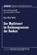 Der Marktwert im Rechnungswesen der Banken edito da Deutscher Universitätsverlag