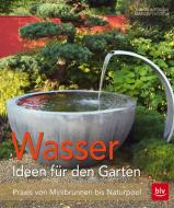Wasser - Ideen für den Garten di Daniela Toman, Marion Lagoda edito da BLV Buchverlag GmbH & Co.