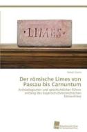 Der römische Limes von Passau bis Carnuntum di Robert Sturm edito da Südwestdeutscher Verlag für Hochschulschriften AG  Co. KG