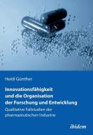 Innovationsfähigkeit und die Organisation der Forschung und Entwicklung di Heidi Günther edito da Ibidem-Verlag