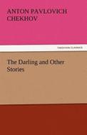 The Darling and Other Stories di Anton Pavlovich Chekhov edito da tredition GmbH