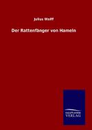 Der Rattenfänger von Hameln di Julius Wolff edito da TP Verone Publishing