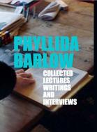 Phyllida Barlow. Lectures, Writings, and Interviews di Phyllida Barlow, Eric Bainbridge, Daniel Baumann, Gary Carrion-Murayari, Briony Fer, Mark Godfrey, Julienne Lorz, Hans Ulrich Obrist, Julia Peyton-Jones edito da Hauser & Wirth Publishers