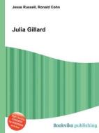 Julia Gillard di Jesse Russell, Ronald Cohn edito da Book On Demand Ltd.