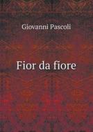 Fior Da Fiore di Giovanni Pascoli edito da Book On Demand Ltd.