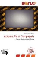 Antoine Fils Et Compagnie edito da Serv