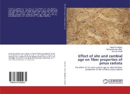 Effect of site and cambial age on fiber properties of pinus radiata di Daniel Wondifraw, Thomas Seifert edito da LAP Lambert Academic Publishing