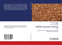 SESAME (Sesamum indicum L.) di Deepkumar M. Vekaria, K. L. Dobariya, Chirag Jyotishbhai Rajani edito da LAP Lambert Academic Publishing