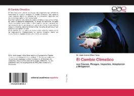El Cambio Climatico di José Antonio Milán Pérez edito da EAE
