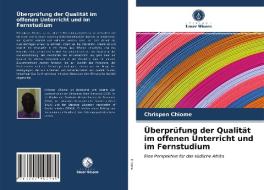 Uberprufung Der Qualitat Im Offenen Unterricht Und Im Fernstudium di Chiome Chrispen Chiome edito da KS OmniScriptum Publishing