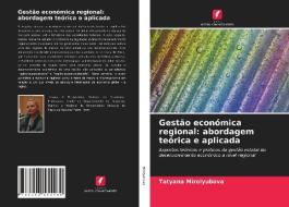 Gestao Economica Regional di Mirolyubova Tatyana Mirolyubova edito da KS OmniScriptum Publishing
