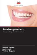 Sourire gommeux di Aminul Haque, Atul Singh, Tulima Begum edito da Editions Notre Savoir