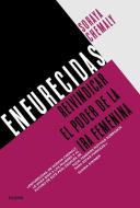 Enfurecidas: Reivindicar el poder de la ira femenina edito da Ediciones Paidós Ibérica