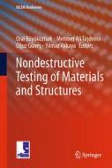 Nondestructive Testing of Materials and Structures di Oral Buyukoezturk, Mehmet Ali Tasdemir edito da Springer