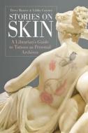 Stories On Skin di Terry Baxter, Libby Coyner-Tsosie edito da Bloomsbury Publishing Plc