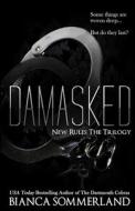 Damasked (New Rules Trilogy Book 3) di Bianca Sommerland edito da Independently Published