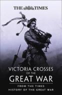 Victoria Crosses Of The Great War di Collins edito da Harpercollins Publishers