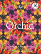The Orchid: Celebrating 40 of the World's Most Charismatic Orchids Through Rare Prints and Classic Texts di Lauren Gardiner, Phillip Cribb edito da ANDRE DEUTSCH