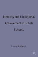 Ethnicity And Educational Achievement In British Schools di #Verma,  Gajendra K. Ashworth,  Brandon Bagley,  Chris Mallick,  Kanka Neasham,  Tony edito da Palgrave Macmillan