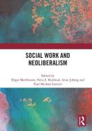 Social Work And Neoliberalism edito da Taylor & Francis Ltd