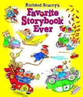 Richard Scarry's Favorite Storybook Ever di Richard Scarry, Golden Books edito da Golden Books