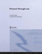 Pressure Through Law di Carol Harlow, Richard Rawlings edito da Taylor & Francis Ltd