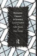 Managing Change In Schools di Colin Newton, Tony Tarrant edito da Taylor & Francis Ltd
