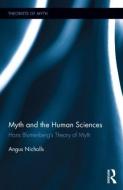 Myth and the Human Sciences di Angus (Queen Mary Nicholls edito da Taylor & Francis Ltd