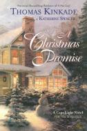 A Christmas Promise: A Cape Light Novel di Thomas Kinkade, Katherine Spencer edito da BERKLEY BOOKS
