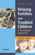 Helping Families with Troubled Children di Carole Sutton edito da Wiley-Blackwell