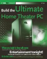 Build the Ultimate Home Theater PC di Ed Tittel, Mike Chin edito da WILEY