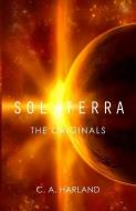 Sol.Terra - The Originals di C. a. Harland edito da C. A. Harland