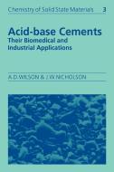 Acid-Base Cements di Alan D. Wilson, John W. Nicholson edito da Cambridge University Press