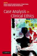 Case Analysis In Clinical Ethics edito da Cambridge University Press