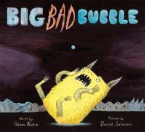Big Bad Bubble di Adam Rubin edito da CLARION BOOKS